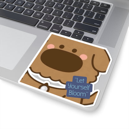 Cute Dog Sticker — “iTsChoCoBu Let Yourself Bloom” Kiss-Cut Vinyl