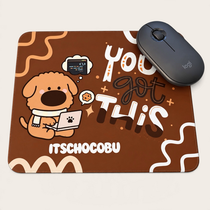 iTsChoCoBu chocolate brown mouse pad with a cartoon puppy coding on a laptop and the text You Got This